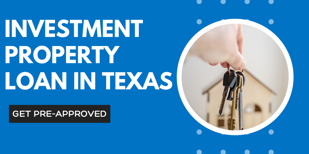 Investment Property Loan in Texas | Alexdoesloans