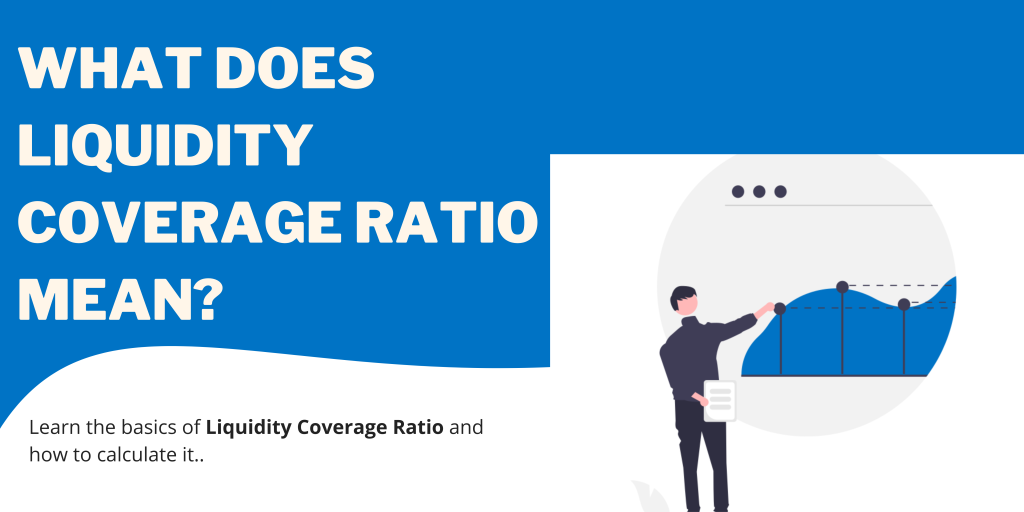 liquidity ratio - liquidity coverage ratio